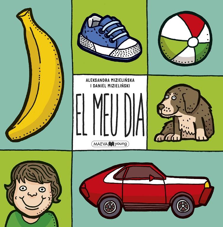 El Meu Día | 9788416690909 | Mizielinska, Aleksandra/Mizielinski, Daniel | Llibreria Sendak