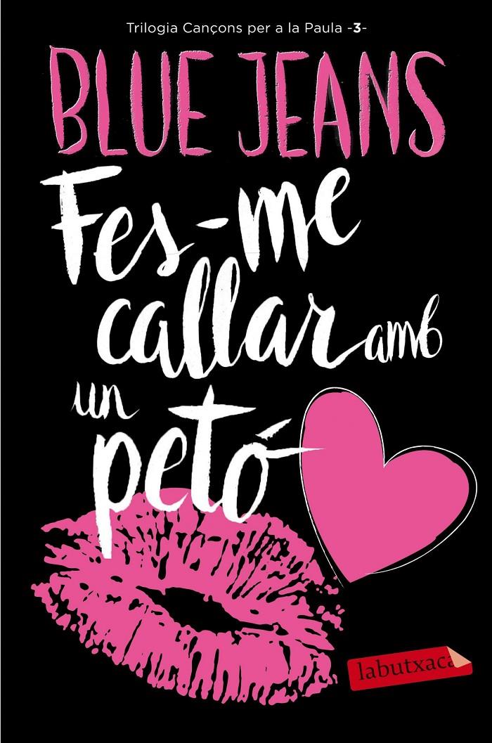 Fes-me callar amb un petó | 9788416600922 | Blue Jeans | Librería Sendak