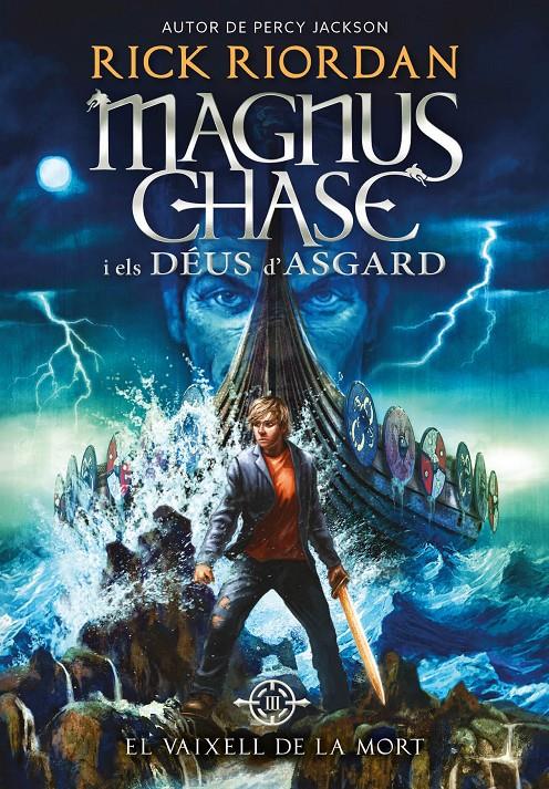 Magnus Chase i els Déus d'Asgard 3. El Vaixell de la Mort | 9788424662424 | Riordan, Rick | Llibreria Sendak