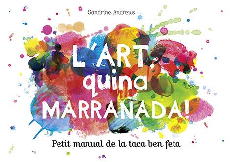 L'art, quina marranada! | 9788499795454 | Andrews, Sandrine | Llibreria Sendak