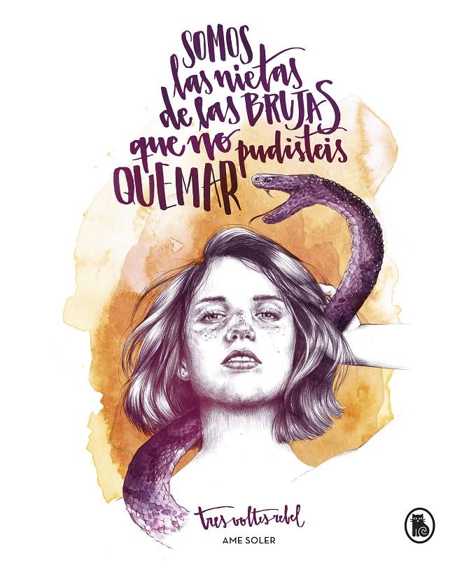 Somos las nietas de las brujas que no pudisteis quemar | 9788402421678 | Soler (TresVoltesRebel), Ame | Llibreria Sendak