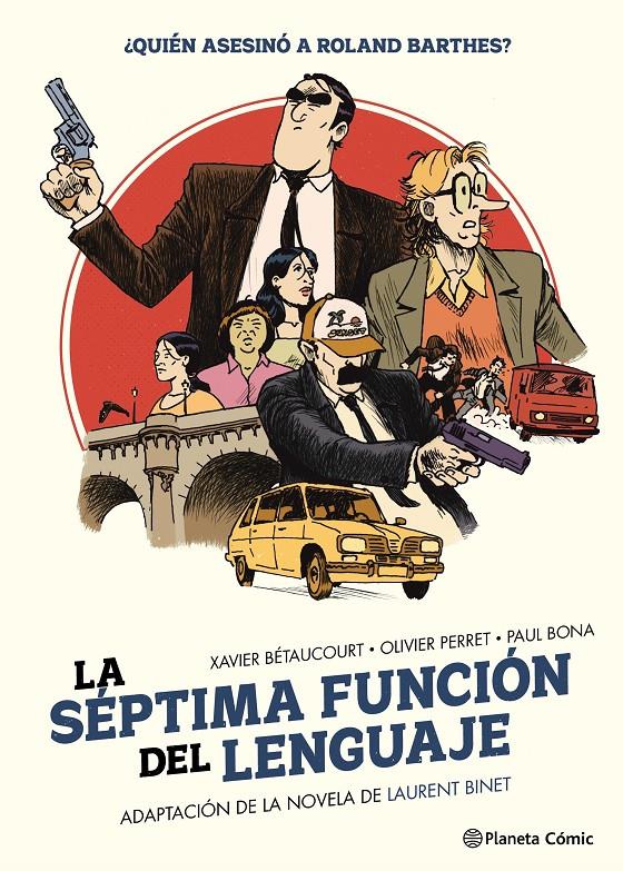 La séptima función del lenguaje | 9791387918071 | Binet, Laurent/Bétancourt, Xavier/Perret, Olivier/Bona, Paul | Llibreria Sendak