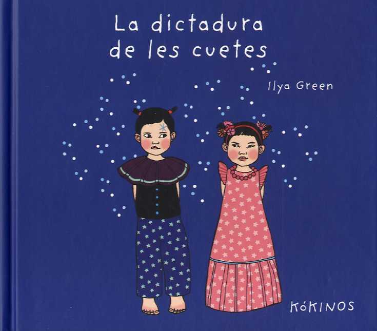 La dictadura de les cuetes | 9788417074579 | Green, Ilya | Llibreria Sendak