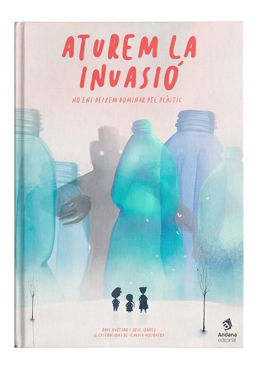 Aturem la invasió | 9788417497514 | Hurtado, Raül/Ibáñez, José | Librería Sendak