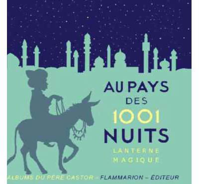 Au pays des 1001 nuits - Lanterne magique | 9782914495226 | Lalouve | Llibreria Sendak