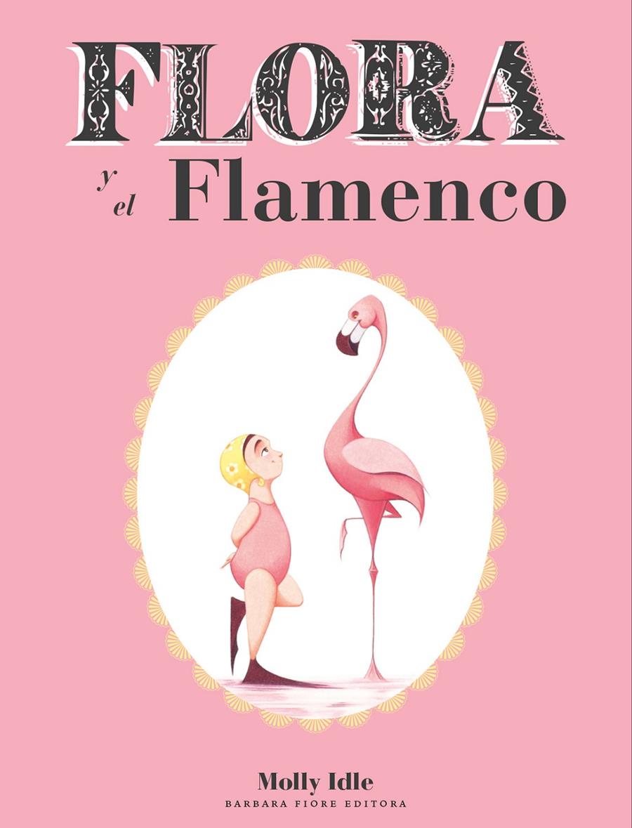 Flora y el Flamenco | 9788415208235 | Idle, Molly | Llibreria Sendak