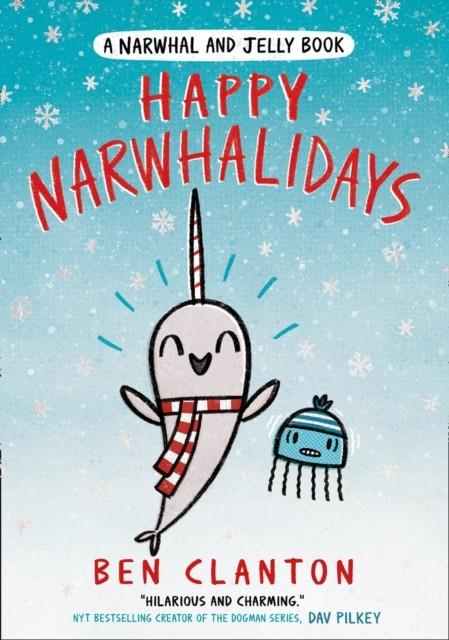 Happy Narwhalidays | 9781405297479 | Clanton, Ben | Llibreria Sendak