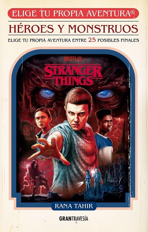 Stranger Things Héroes y mounstruos - Elige tu propia Aventura | 9788412725902 | Tahir, Rana | Librería Sendak