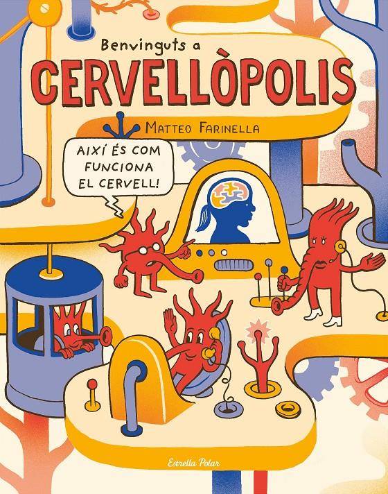 Benvinguts a Cervellòpolis | 9788491375371 | Farinella, Matteo | Librería Sendak