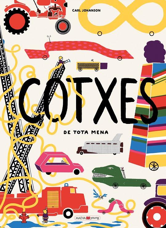 Cotxes de tota mena | 9788416690947 | Johanson, Carl | Llibreria Sendak