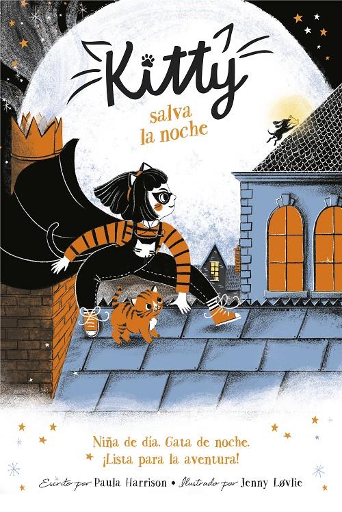 Kitty 2 - Kitty salva la noche | 9788420453408 | Harrison, Paula | Llibreria Sendak