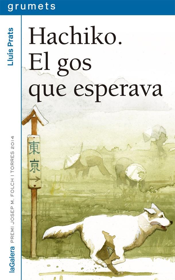 Hachiko. El gos que esperava | 9788424659745 | Prats Martínez, Lluís | Llibreria Sendak