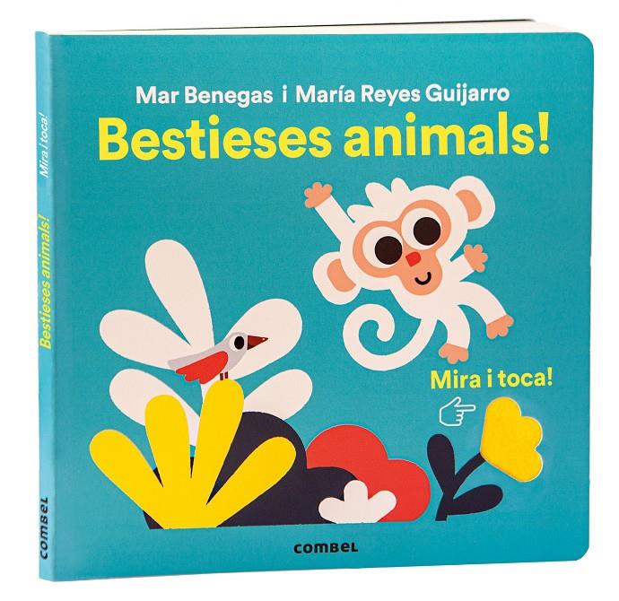 Mira i toca. Bestieses animals! | 9788411581356 | Benegas Ortiz, María del Mar | Librería Sendak