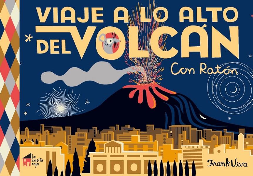 Viaje a lo alto del volcán | 9788494927683 | Viva, Frank | Llibreria Sendak