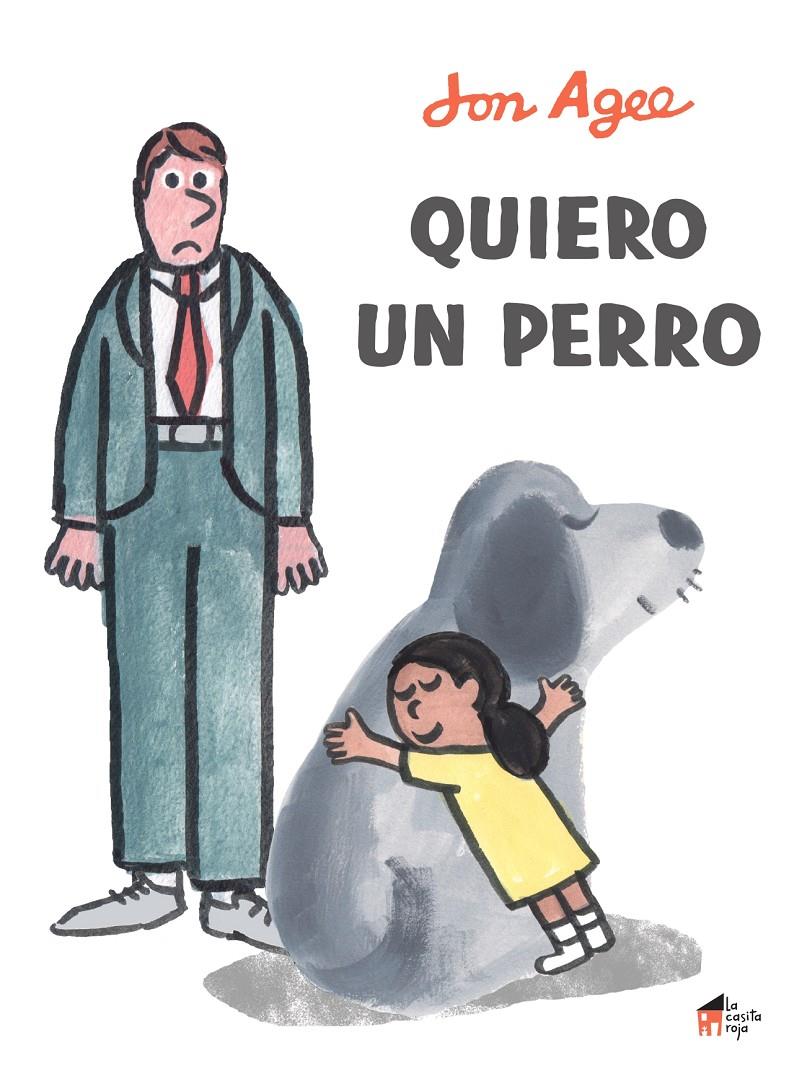 Quiero un perro | 9788412095081 | Jon, Agee | Librería Sendak