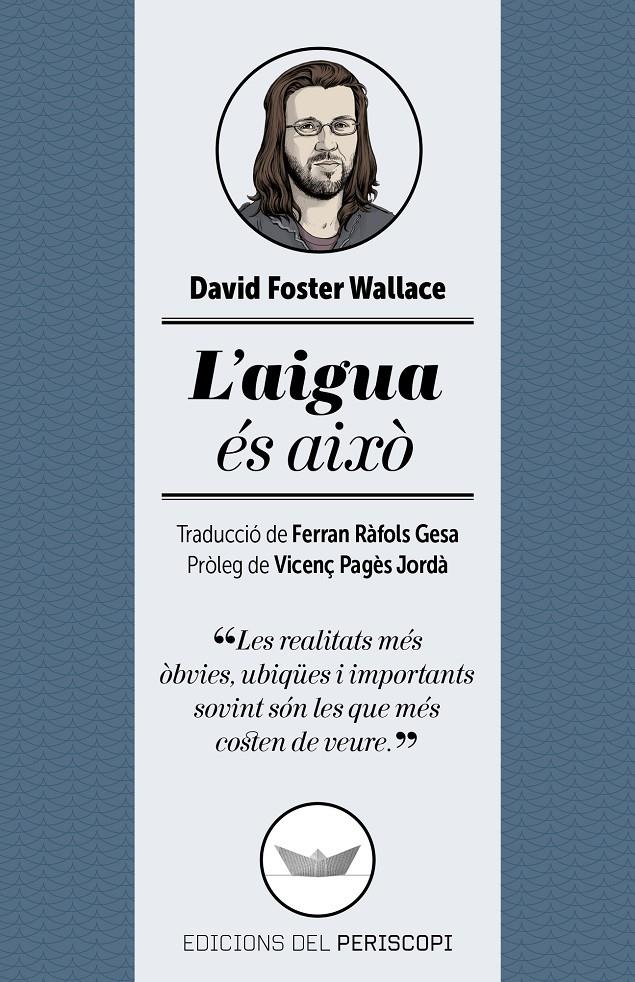 L'aigua és això | 9788494173745 | Foster Wallace, David | Llibreria Sendak