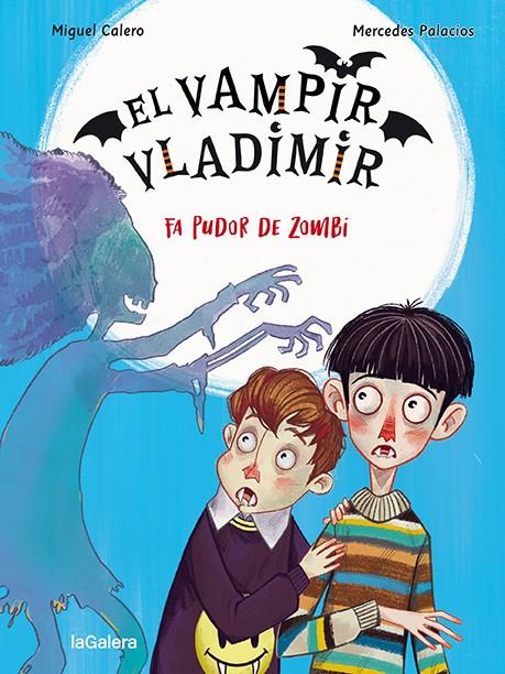 El vampir Vladimir 3. Fa pudor de zombi | 9788424672522 | Calero, Miguel | Llibreria Sendak