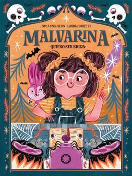 Malvarina 1. Quiero ser bruja | 9788418304668 | ISERN, SUSANNA/ PROIETTI, LAURA | Llibreria Sendak