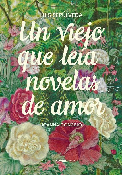 Un viejo que leía novelas de amor | 9791399153385 | Sepúlveda, Luis | Librería Sendak