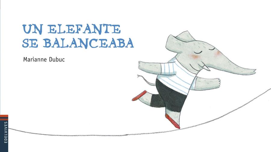 Un elefante se balanceaba | 9788426377678 | Dubuc, Marianne | Llibreria Sendak