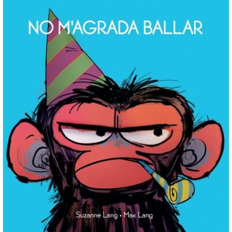 No m'agrada ballar | 9788415315698 | Lang, Suzanne/Lang, Max | Llibreria Sendak