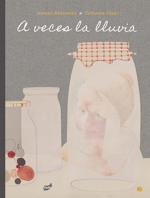 A veces la lluvia | 9788416817122 | Bezanilla Orallo, Ainara | Llibreria Sendak