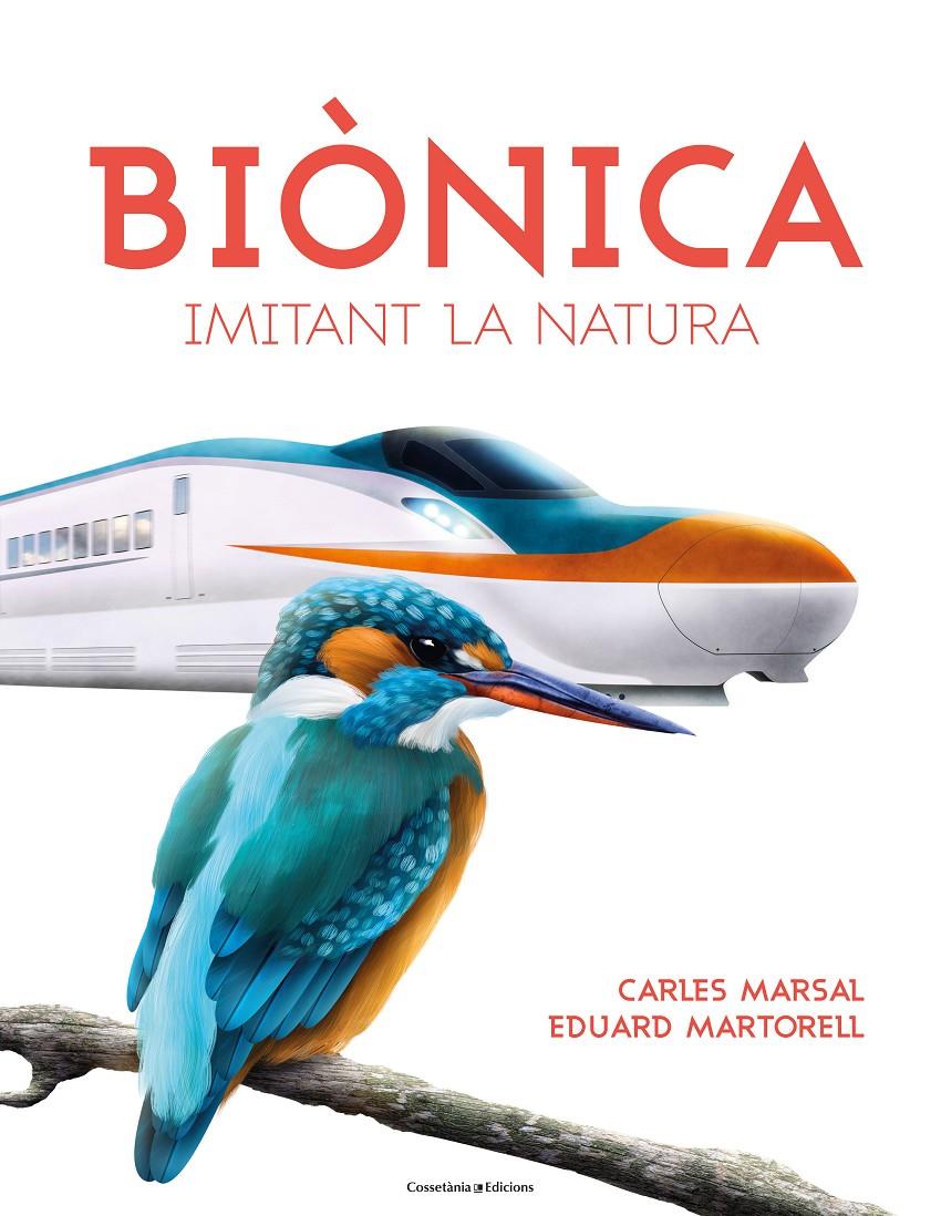 Biònica | 9788490347829 | Martorell i Sabaté , Eduard/Marsal Cervantes, Carles | Llibreria Sendak