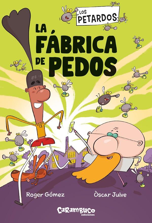 Los Petardos: La fábrica de pedos | 9788410252608 | Gómez, Roger | Librería Sendak