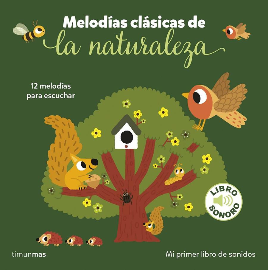 Melodías clásicas de la naturaleza. Mi primer libro de sonidos | 9788408282211 | Billet, Marion | Librería Sendak