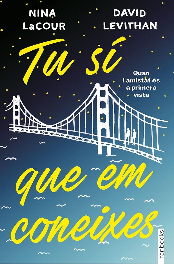 Tu sí que em coneixes | 9788416716333 | Levithan, David/LaCour, Nina | Librería Sendak
