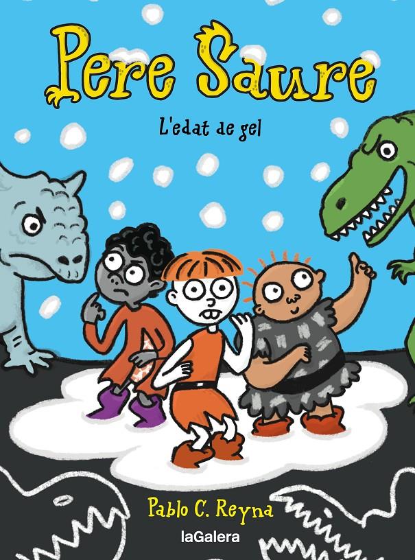 Pere Saure 3. L'Edat de Gel | 9788424674168 | REYNA MARTÍNEZ, PABLO CAYO | Llibreria Sendak