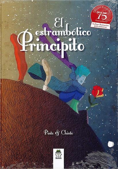 El estrambótico Principito | 9788494549472 | Pinto & Chinto | Llibreria Sendak