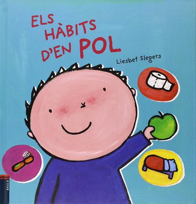 Els hàbits d'en Pol | 9788447922758 | Slegers, Liesbet | Llibreria Sendak