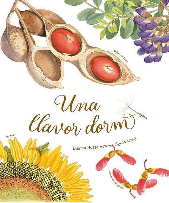 Una llavor dorm | 9788418900235 | Hutts Aston, Dianna | Llibreria Sendak