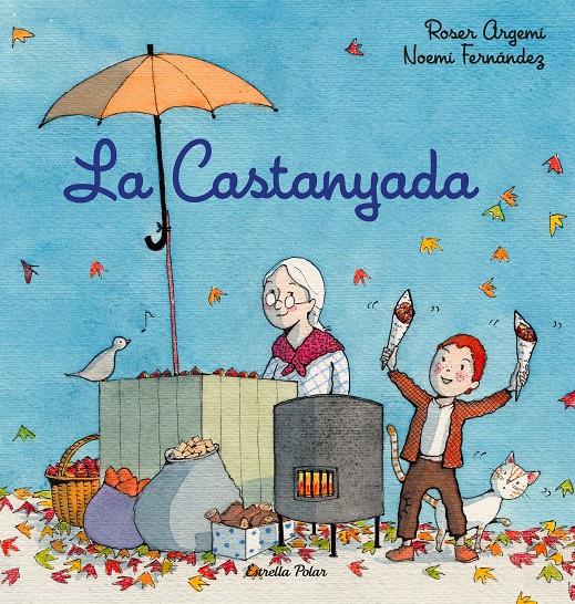 La Castanyada | 9788418443756 | Fernàndez Selva, Noemí / Argemí, Roser | Librería Sendak