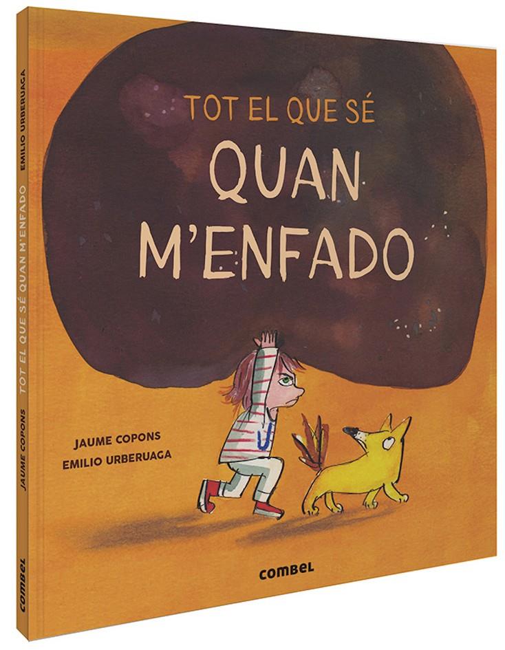 Tot el que sé quan m'enfado | 9788491015505 | Copons Ramon, Jaume | Llibreria Sendak