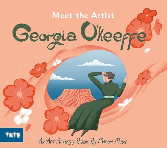 Meet the Artist: Georgia O'Keeffe | 9781849767736 | Muun, Marina | Librería Sendak