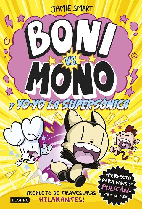 Boni vs Mono 4. Boni vs. Mono y Yo-Yo, la supersónica | 9788408297376 | Smart, Jamie | Llibreria Sendak