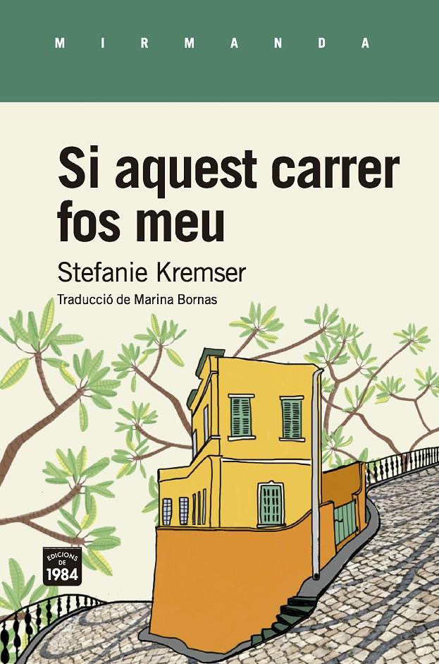 Si aquest carrer fos meu | 9788416987634 | Kremser, Stefanie | Librería Sendak