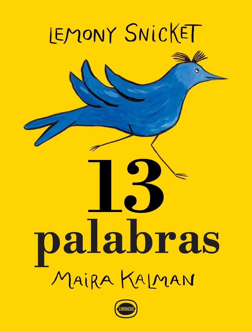 13 Palabras | 9788412887938 | Snicket, Lemony | Llibreria Sendak