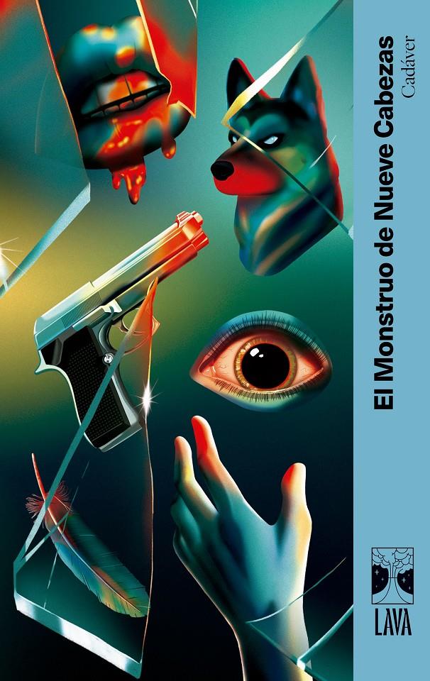 Cadáver | 9791399081336 | El Monstruo de Nueve Cabezas/Barrientos, Maximiliano/Grossman, Lucila/Ancira, Lola/Rivero, Giovanna/ | Llibreria Sendak