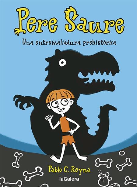 Pere Saure 1. Una entremeliadura prehistòrica | 9788424672997 | Reyna, Pablo C | Llibreria Sendak