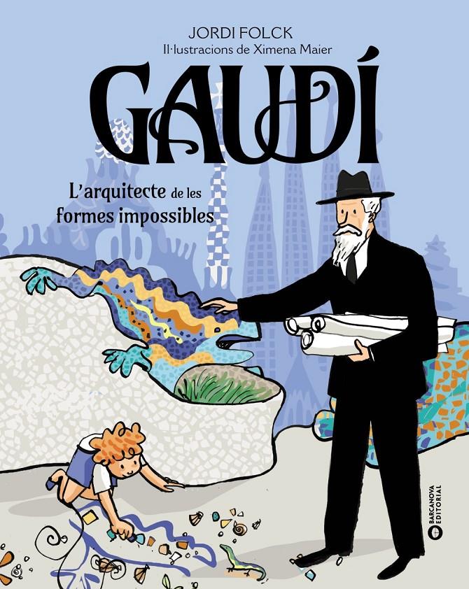 Gaudí. L'arquitecte de les formes impossibles | 9788448963248 | Folck Gil, Jordi | Librería Sendak