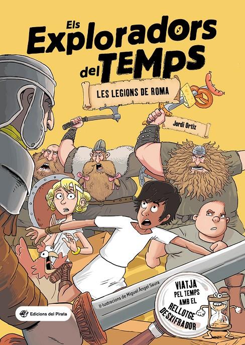 Els exploradors del temps - Les legions de Roma | 9788417207793 | Ortiz Casas, Jordi | Llibreria Sendak