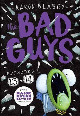 The Bad Guys: Episode 13 & 14 | 9780702319068 | Blabey, Aaron | Librería Sendak