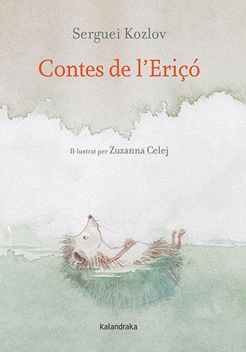 Contes de l'Eriçó | 9788418558689 | Kozlov, Serguéi | Librería Sendak