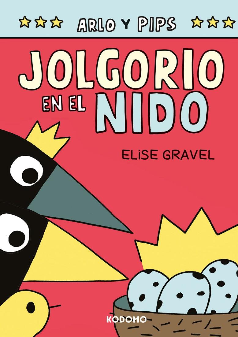 Arlo y Pips 3: Jolgorio en el nido | 9788410203945 | Gravel, Elise | Llibreria Sendak