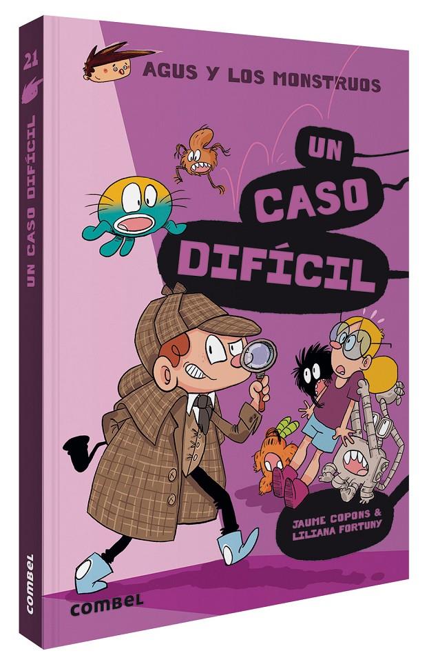 Agus y los monstruos 21 - Un caso difícil | 9788491018308 | Copons, Jaume / Fortuny, Liliana | Llibreria Sendak