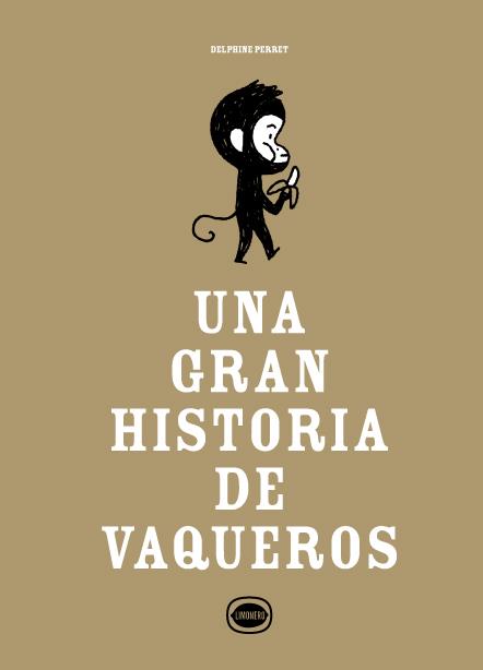 Una gran historia de vaqueros | 9788412804485 | Perret, Delphine | Librería Sendak