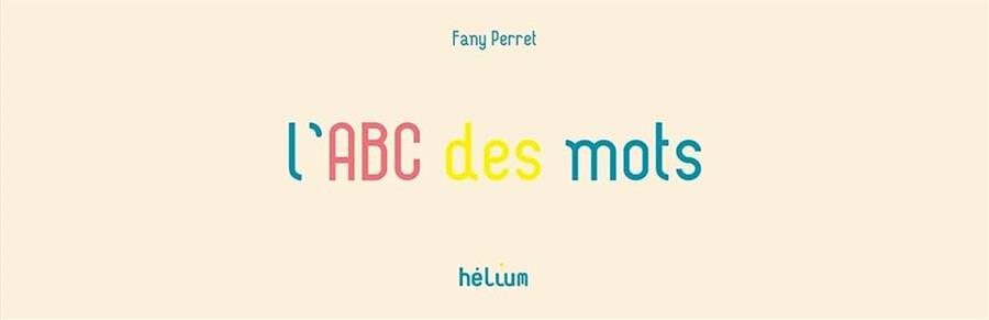 L’ABC des mots | 9782330033071 | Perret, Fanny | Llibreria Sendak